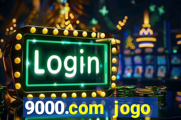 9000.com jogo cassino baixar